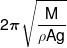 2\pi \sqrt {\frac{M}{{\rho Ag}}} 