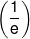 \left( {\frac{1}{e}} \right)