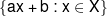 \left\{ {ax + b:x \in X} \right\}
