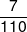 \frac{7}{{110}}