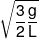 \sqrt {\frac{3}{2}\frac{g}{L}} 