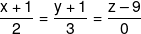 \frac{{x + 1}}{2} = \frac{{y + 1}}{3} = \frac{{z - 9}}{0}