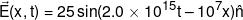 \vec E(x,t) = 25\sin (2.0 \times {10^{15}}t - {10^7}x)\hat n