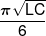 \frac{{\pi \sqrt {LC} }}{6}