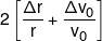 2\left[ {\frac{{\Delta r}}{r} + \frac{{\Delta {v_0}}}{{{v_0}}}} \right]