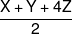 \frac{{X + Y + 4Z}}{2}