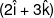 (2\hat i + 3\hat k)